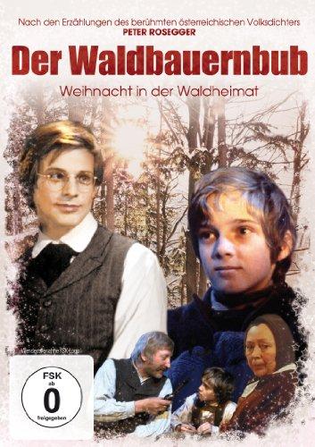 Der Waldbauernbub - Weihnacht in der Waldheimat