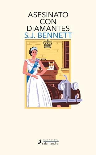 Asesinato con diamantes (Su Majestad, la reina investigadora 4) (Salamandra Narrativa, Band 4)