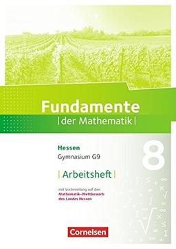 Fundamente der Mathematik - Hessen: 8. Schuljahr - Arbeitsheft mit Lösungen