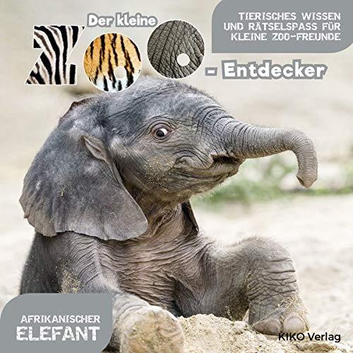 Der kleine Zoo-Entdecker: Afrikanischer Elefant