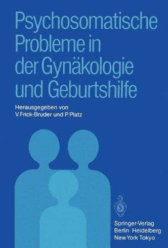 Psychosomatische Probleme in der Gynäkologie und Geburtshilfe