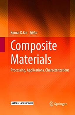 Composite Materials: Processing, Applications, Characterizations