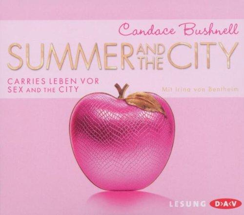 Summer and the City: Carries Leben vor Sex and the City