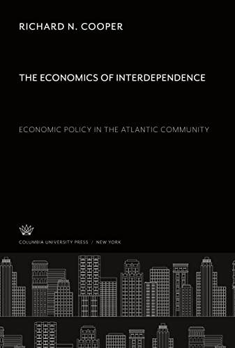 The Economics of Interdependence:. Economic Policy in the Atlantic Community