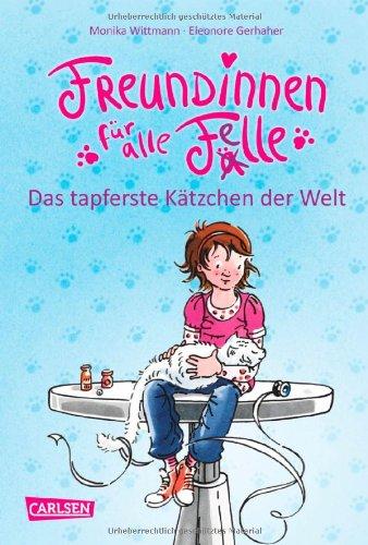 Freundinnen für alle Felle, Band 4: Freundinnen für alle Felle - Das tapferste Kätzchen der Welt