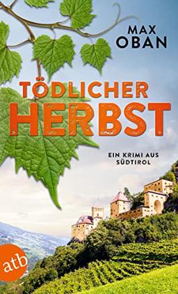 Tödlicher Herbst: Ein Krimi aus Südtirol (Ein Fall für Tiberio Tanner, Band 2)