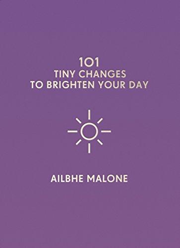 101 Tiny Changes to Brighten Your Day