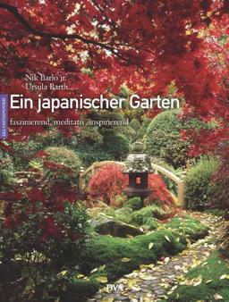 Ein japanischer Garten: Faszinierend, meditativ, inspirierend