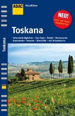 ADAC Reiseführer Toskana: Florenz - Siena - Pisa. Kulturstätten - Gärten - Kathedralen - Museen - Schlösser - Landschaften - Hotels - Restaurants