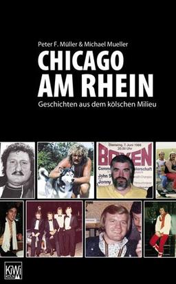 Chicago am Rhein: Geschichten aus dem kölschen Milieu