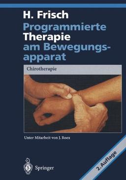 Programmierte Therapie am Bewegungsapparat: Chirotherapie (German Edition)