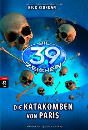 Die 39 Zeichen - Die Katakomben von Paris: Band 1