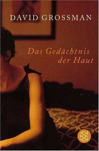 Das Gedächtnis der Haut: Roman