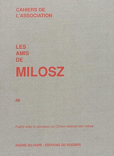 Cahiers de l'Association Les amis de Milosz, n° 46