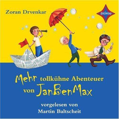 Die tollkühnen Abenteuer von JanBenMax - Teil 2: Sprecher: Martin Baltscheit. 1 CD, Jewelcase. Laufzeit 60 Min.