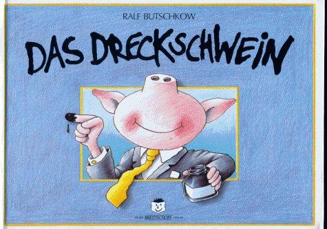 Das Dreckschwein