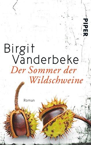 Der Sommer der Wildschweine: Roman