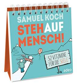 StehaufMensch! - Aufstellbuch: 52 Vitamine für die Seele