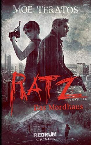 Das Mordhaus (Ratz-Thriller, Band 1)