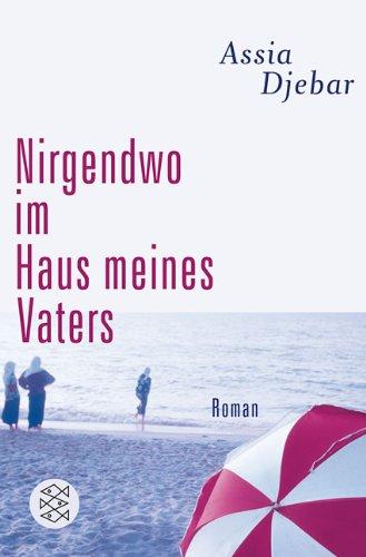 Nirgendwo im Haus meines Vaters: Roman