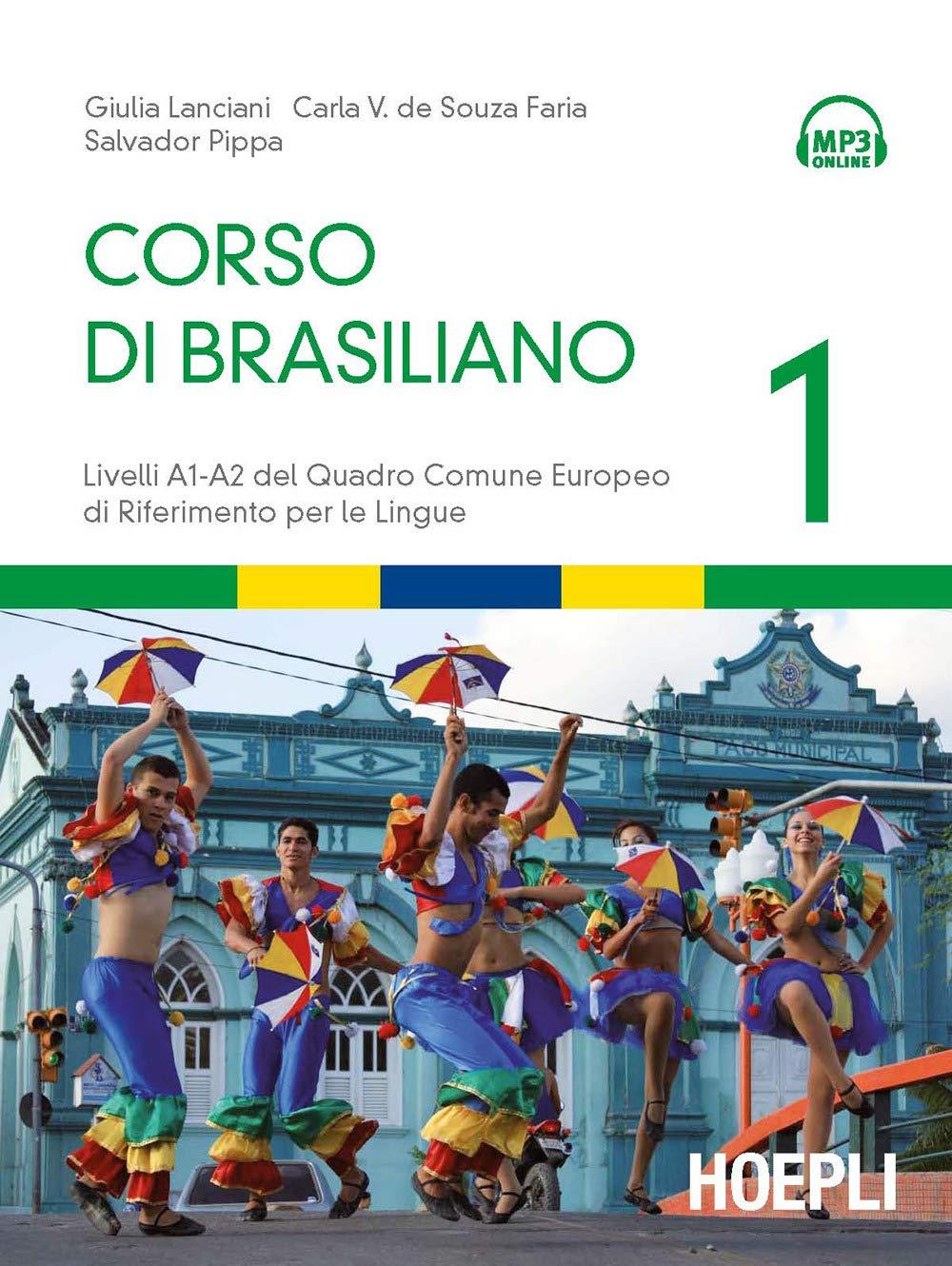 Corso di brasiliano. Livelli A1-A2 del quadro comune europeo di riferimento per le lingue (Vol. 1)