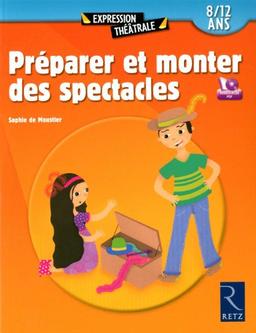 Préparer et monter des spectacles : 8-12 ans