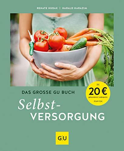 Das große GU Buch Selbstversorgung (GU Garten Extra)