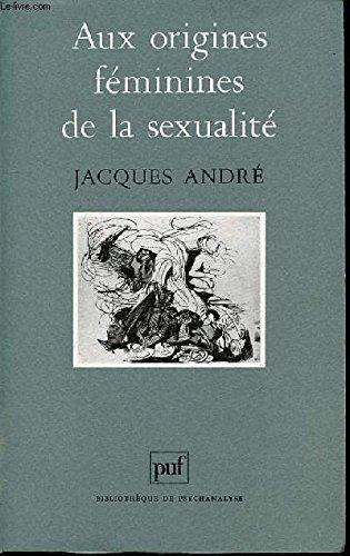 Aux origines féminines de la sexualité