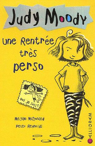 Judy Moody. Vol. 1. Une rentrée très perso