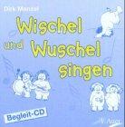 Wischel und Wuschel singen, 1 Begleit-Audio-CD