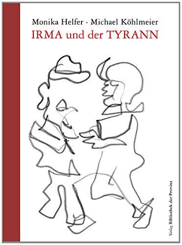 Irma und der Tyrann: Erzählung