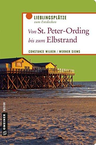 Von St. Peter-Ording bis zum Elbstrand: Lieblingsplätze zum Entdecken (Lieblingsplätze im GMEINER-Verlag)