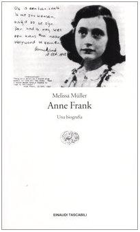 Anne Frank. Una biografia