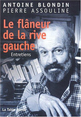 Le flâneur de la rive gauche : entretiens