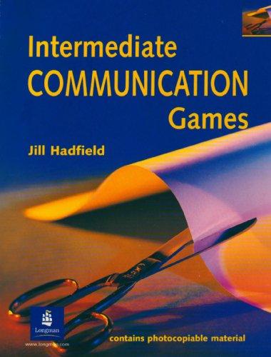 Intermediate Communication Games: A Collection of Games and Activities for Low to Mid-Intermediate Students of English (Methodology Games)