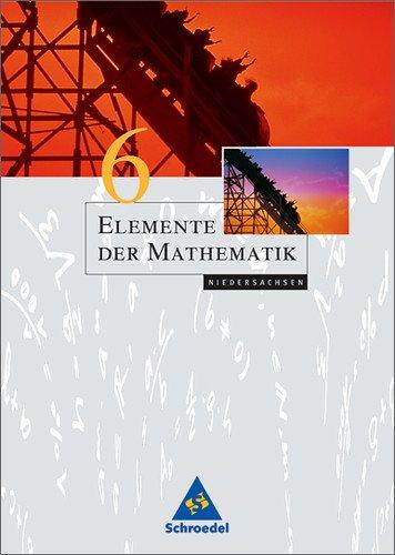 Elemente der Mathematik - Ausgabe 2004 für die SI: Elemente der Mathematik SI - Ausgabe 2004 für Niedersachsen: Schülerband 6: Gymnasium