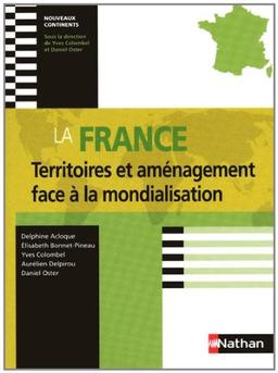 La France : territoires et aménagement face à la mondialisation