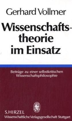 Wissenschaftstheorie im Einsatz. Beiträge zu einer selbstkritischen Wissenschaftsphilosophie