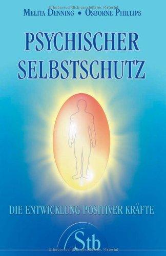 Psychischer Selbstschutz: Die Entwicklung positiver Kräfte