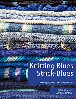 Knitting Blues | Strick-Blues: 12 Strickprojekte | 12 Knitting Projects