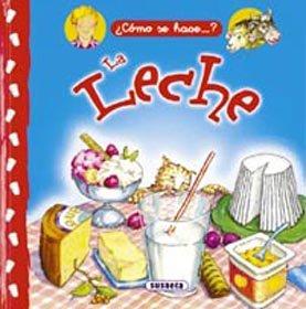 La Leche/ the Milk (Como Se Hace?)