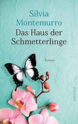 Das Haus der Schmetterlinge: Roman