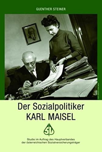 Der Sozialpolitiker Karl Maisel (Zeitgeschichte)