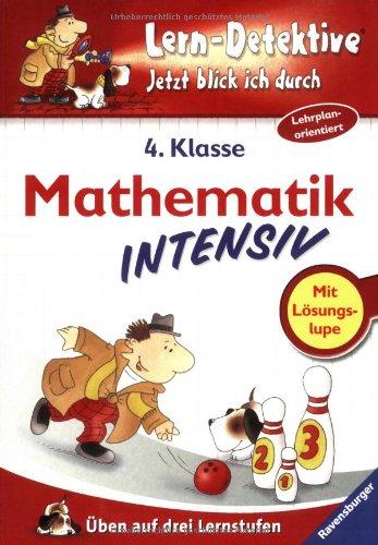 Mathematik intensiv - 4. Klasse - Lern-Detektive - Jetzt blick ich durch