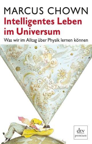 Intelligentes Leben im Universum: Was wir im Alltag über Physik lernen können