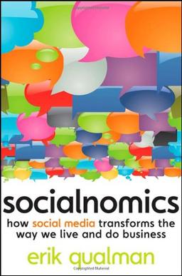 Socialnomics: How Social Media Transforms the Way We Live and Do Business