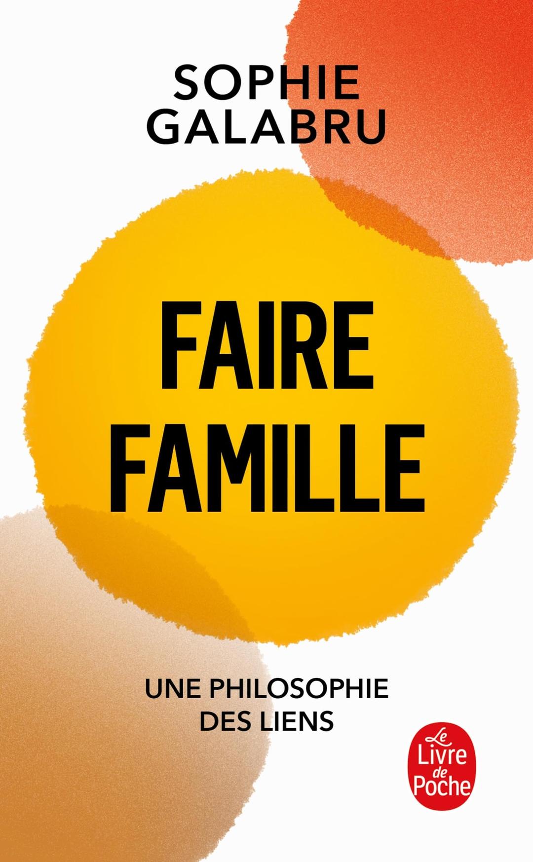 Faire famille : une philosophie des liens