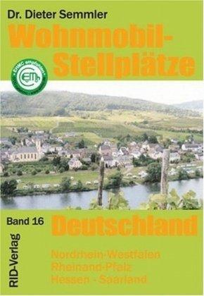 Wohnmobil-Stellplätze Deutschland West: Nordrhein-Westfalen - Rheinland-Pfalz - Hessen - Saarland