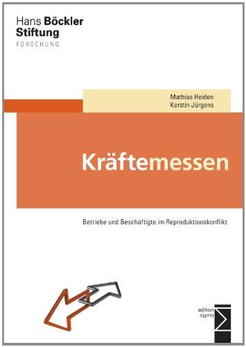 Kräftemessen: Betriebe und Beschäftigte im Reproduktionskonflikt