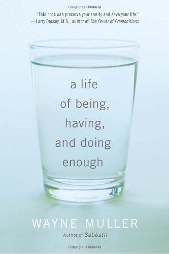 A Life of Being, Having, and Doing Enough